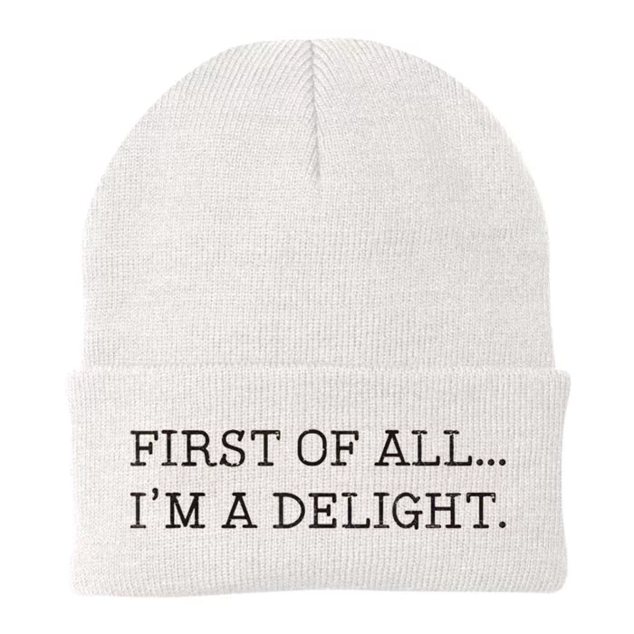 First Of All IM A Delight Funny Sarcastic Knit Cap Winter Beanie