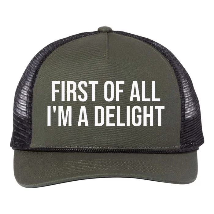 First Of All IM A Delight Funny Sarcastic Snarky Retro Rope Trucker Hat Cap