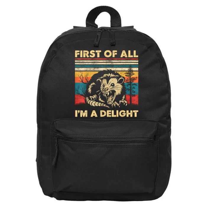 First Of All IM A Delight Sarcastic Angry Opossum Possum 16 in Basic Backpack