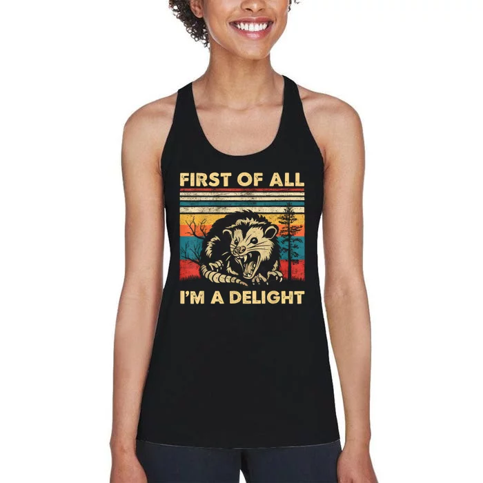 First Of All IM A Delight Sarcastic Angry Opossum Possum Women's Racerback Tank