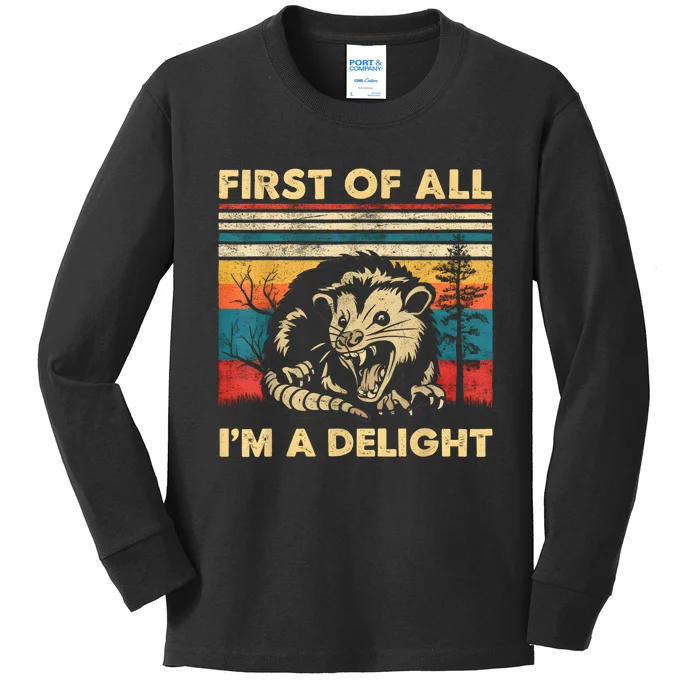 First Of All IM A Delight Sarcastic Angry Opossum Possum Kids Long Sleeve Shirt