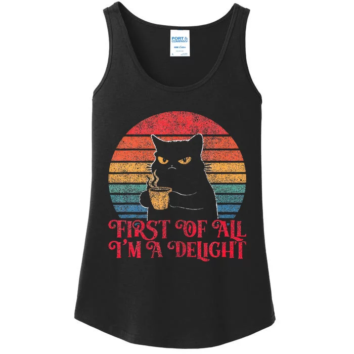 First Of All IM A Delight Sarcastic Angry Cat Ladies Essential Tank