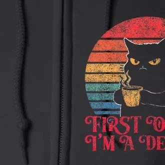 First Of All IM A Delight Sarcastic Angry Cat Full Zip Hoodie