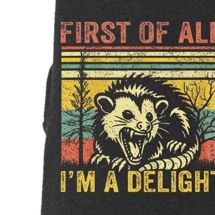 First Of All IM A Delight Doggie 3-End Fleece Hoodie