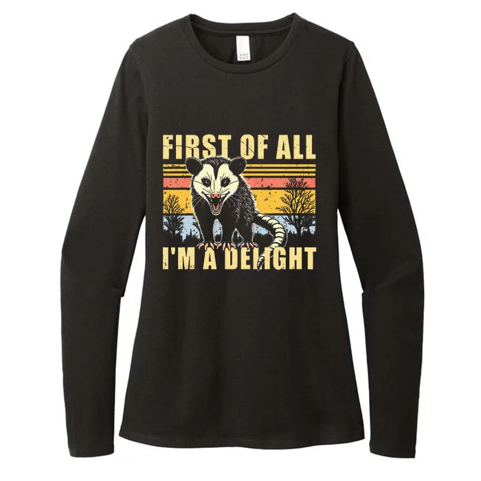 First Of All Im A Delight Sarcastic Opossum Possum Womens CVC Long Sleeve Shirt