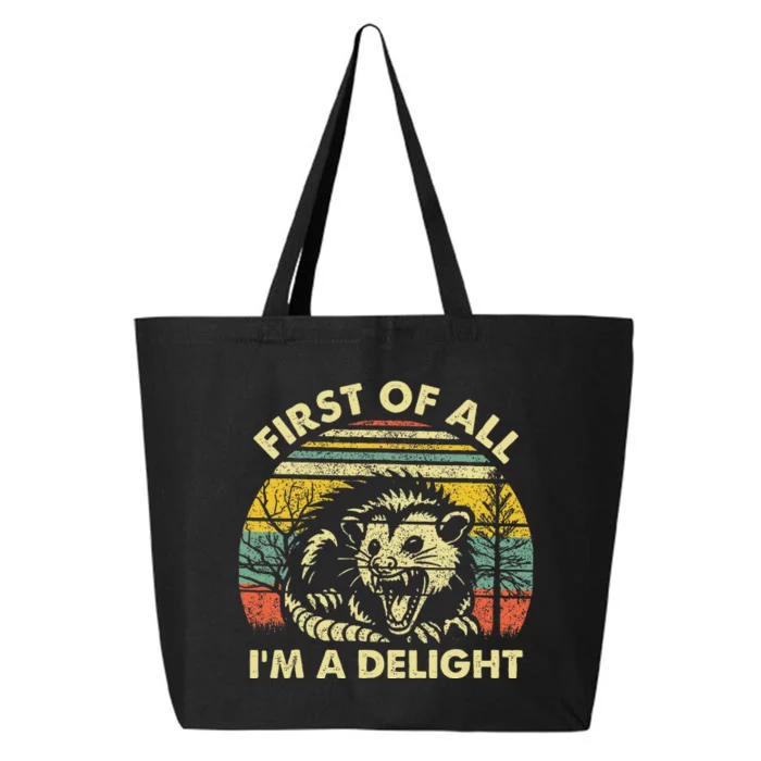 First Of All IM A Delight Sarcastic Angry Opossum Lover 25L Jumbo Tote