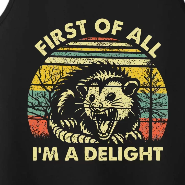 First Of All IM A Delight Sarcastic Angry Opossum Lover Performance Tank