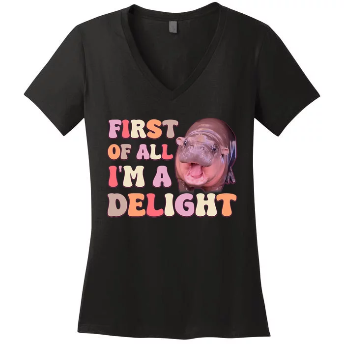 First Of All IM A Delight Moodeng Funny Meme Saying Women's V-Neck T-Shirt