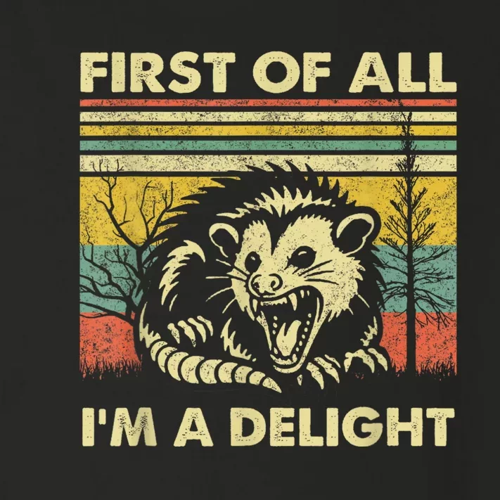 First Of All IM A Delight Sarcastic Angry Opossum Lover Toddler Long Sleeve Shirt