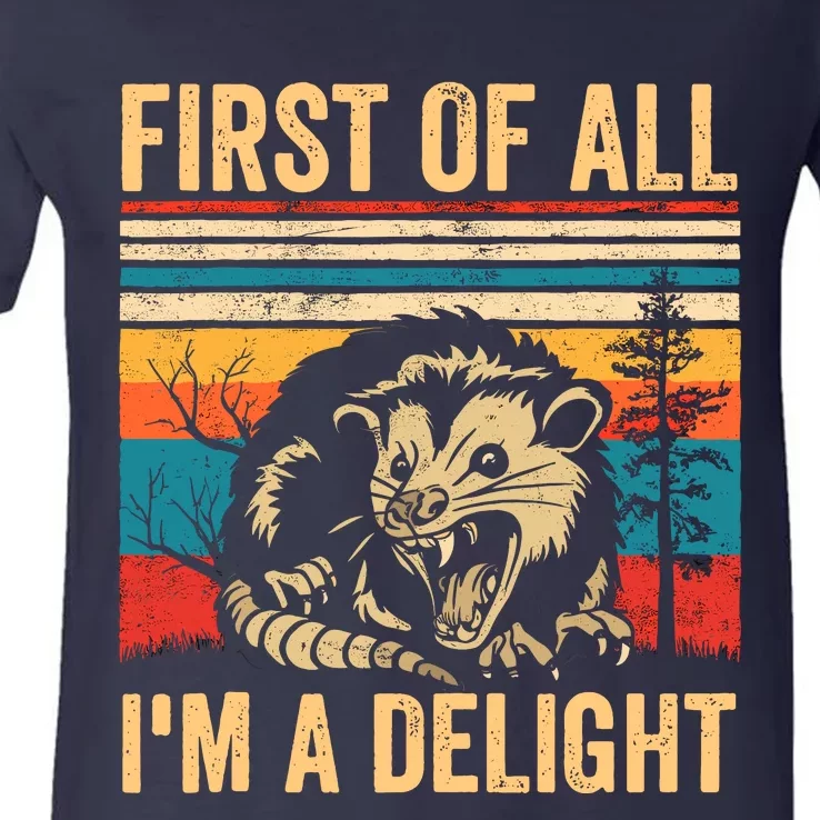 First Of All IM A Delight Sarcastic Angry Opossum Possum V-Neck T-Shirt