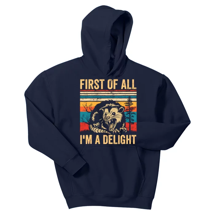 First Of All IM A Delight Sarcastic Angry Opossum Possum Kids Hoodie