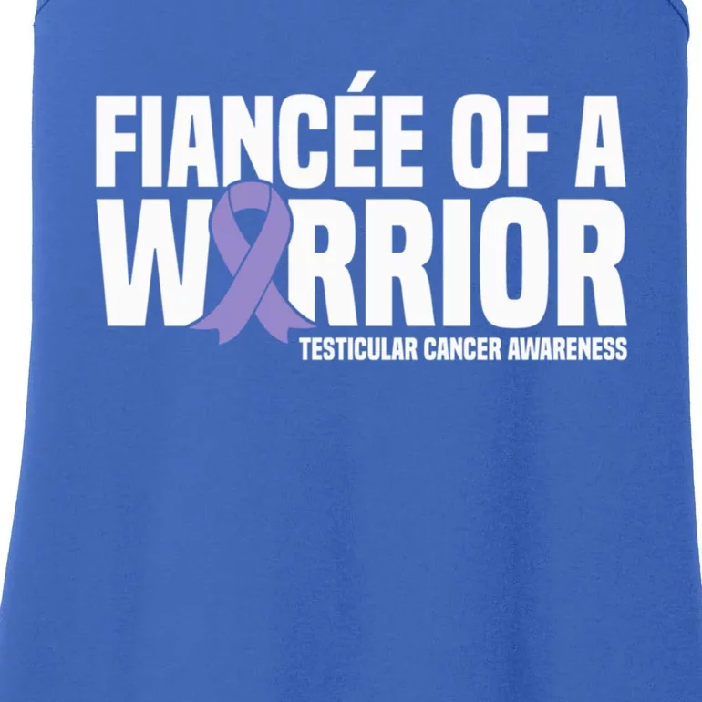 Fiancee Of A Warrior Testicular Cancer Awareness Meaningful Gift Ladies Essential Tank