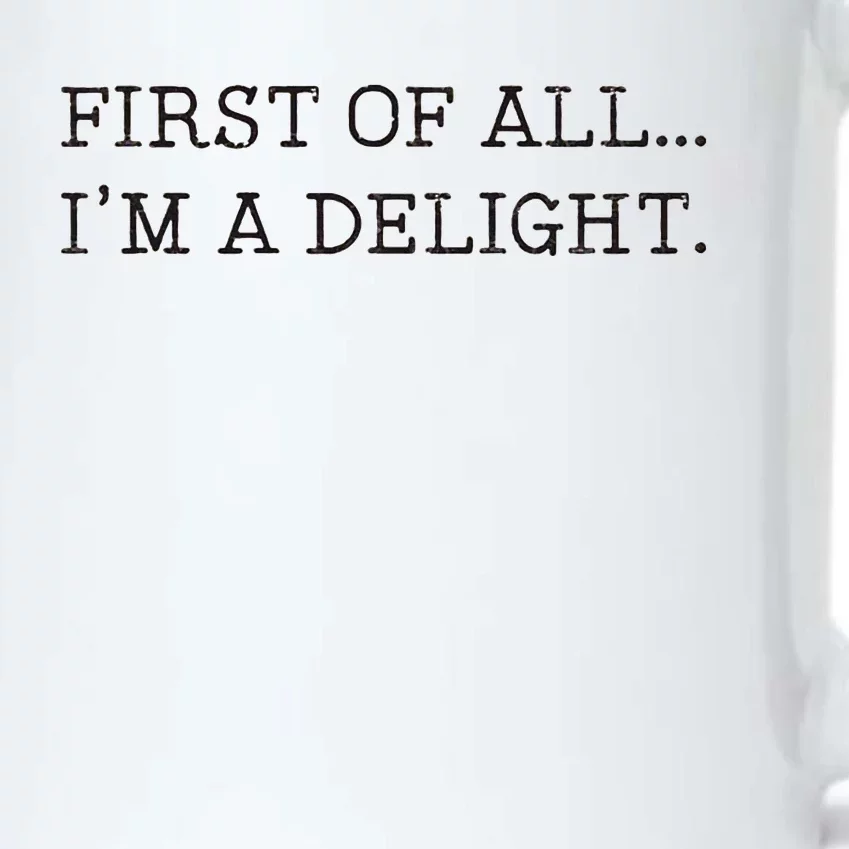 First Of All IM A Delight Black Color Changing Mug