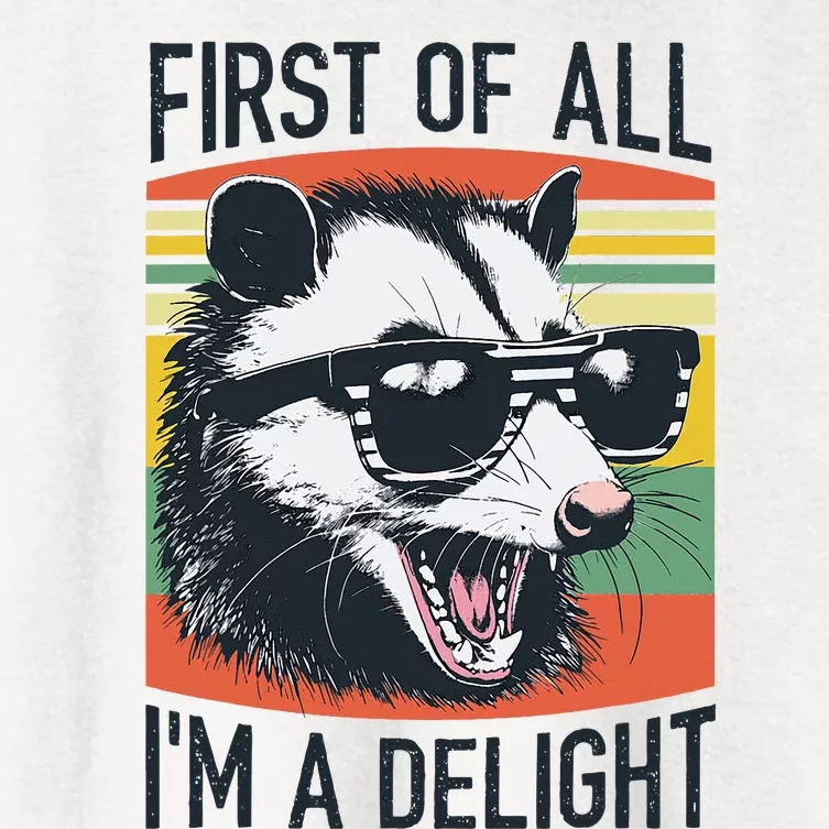 First Of All IM A Delight Funny Screaming Opossum Possum Women's Crop Top Tee