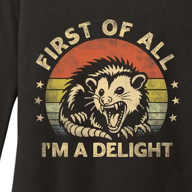 First Of All IM A Delight Sarcastic Angry Opossum Lover Womens CVC Long Sleeve Shirt