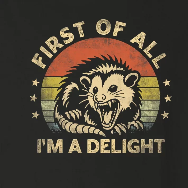 First Of All IM A Delight Sarcastic Angry Opossum Lover Toddler Long Sleeve Shirt