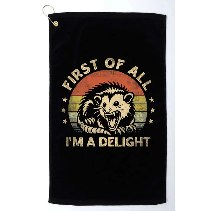 First Of All IM A Delight Sarcastic Angry Opossum Lover Platinum Collection Golf Towel