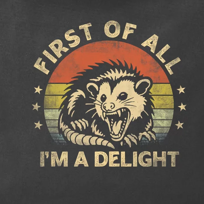 First Of All IM A Delight Sarcastic Angry Opossum Lover Zip Tote Bag