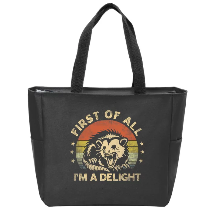 First Of All IM A Delight Sarcastic Angry Opossum Lover Zip Tote Bag