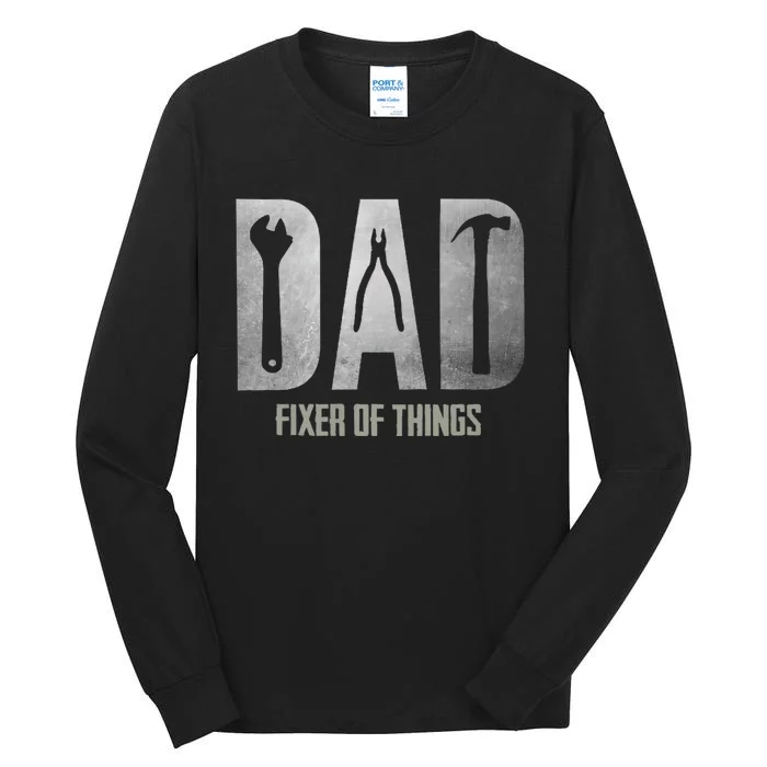 Fixer Of All The Things Cool Mom And Dad Gift Tall Long Sleeve T-Shirt