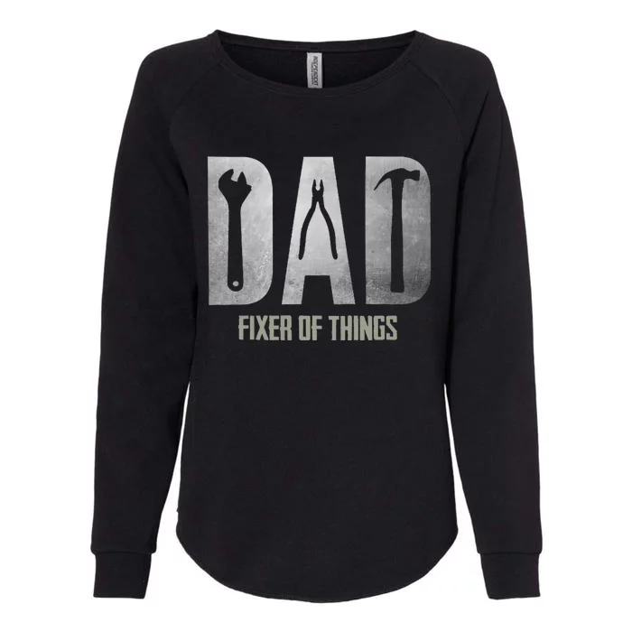 Fixer Of All The Things Cool Mom And Dad Gift Womens California Wash Sweatshirt