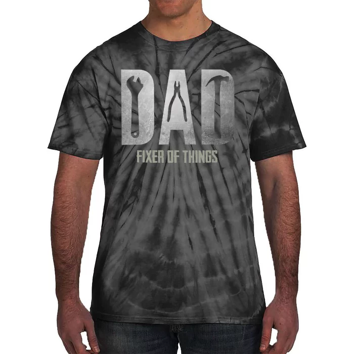 Fixer Of All The Things Cool Mom And Dad Gift Tie-Dye T-Shirt