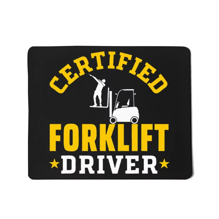 Forklift Operator Accessories Certified Forklift Driver Mousepad