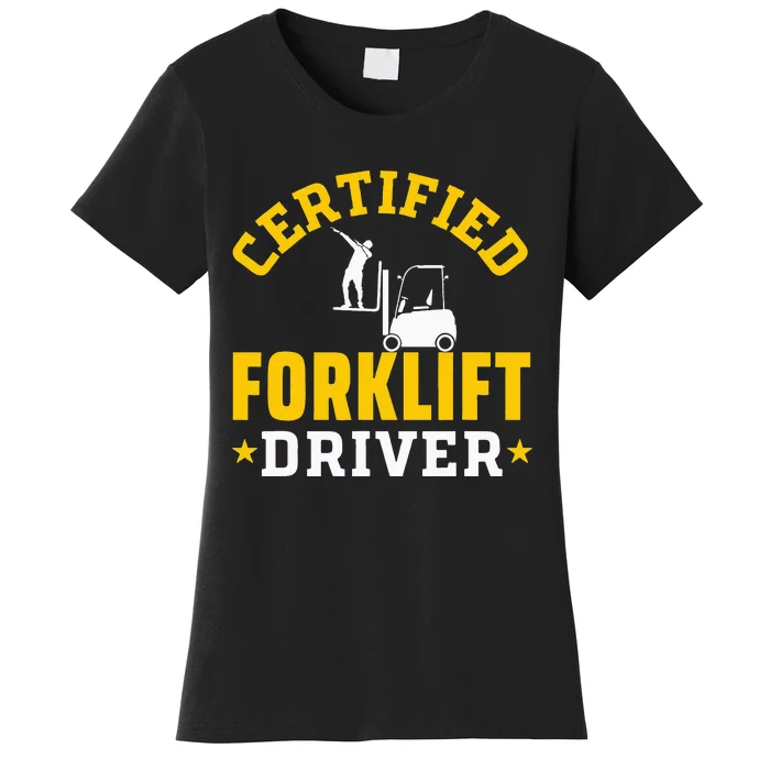 Forklift Operator Accessories Certified Forklift Driver Women's T-Shirt