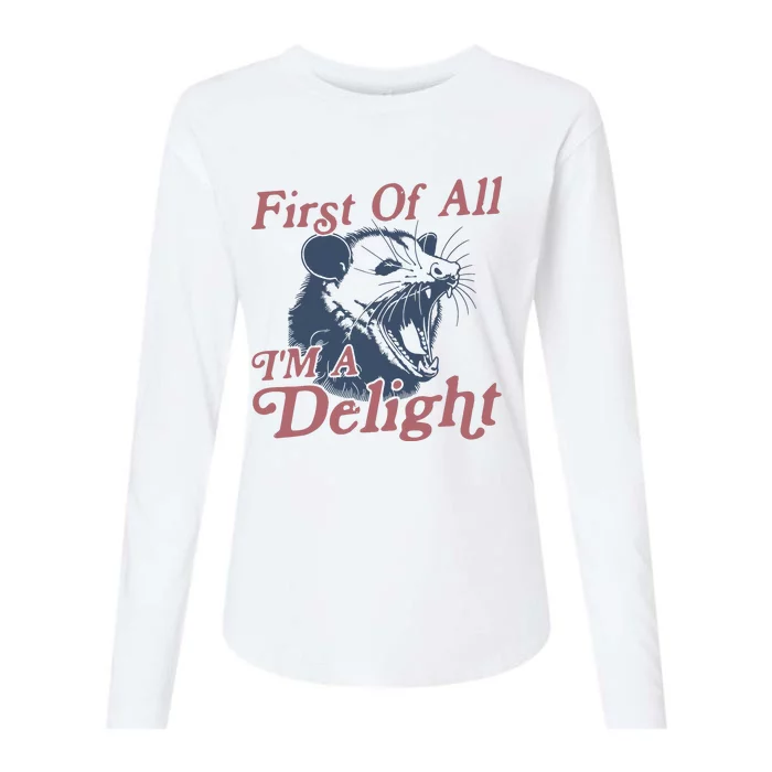 First Of All IM A Delight Sarcastic Angry Opossum Possum Womens Cotton Relaxed Long Sleeve T-Shirt