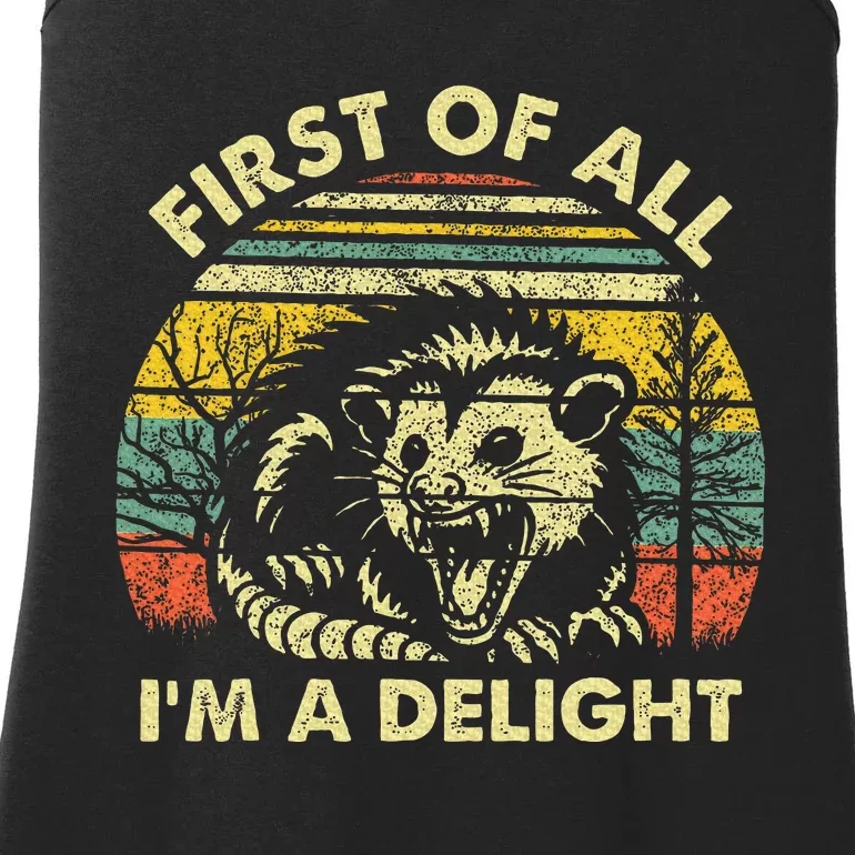 First Of All IM A Delight Sarcastic Angry Opossum Possum Ladies Essential Tank