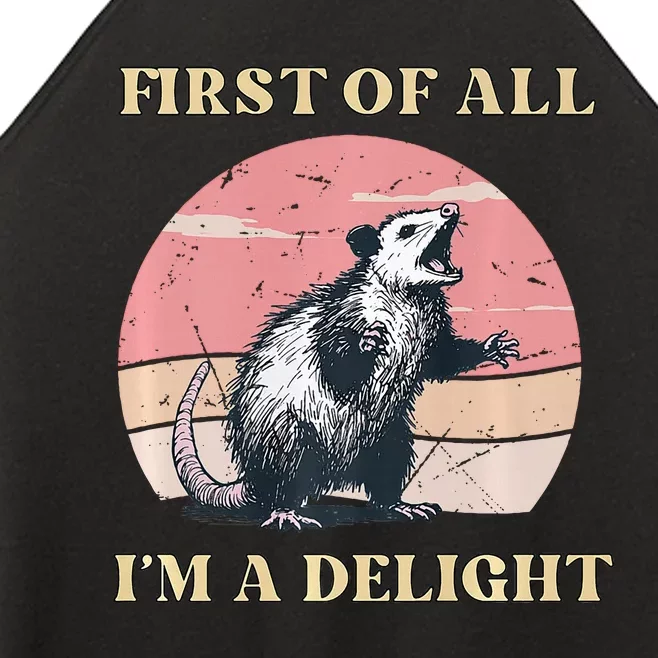 First Of All I’M A Delight Angry Possum Lovers Women’s Perfect Tri Rocker Tank