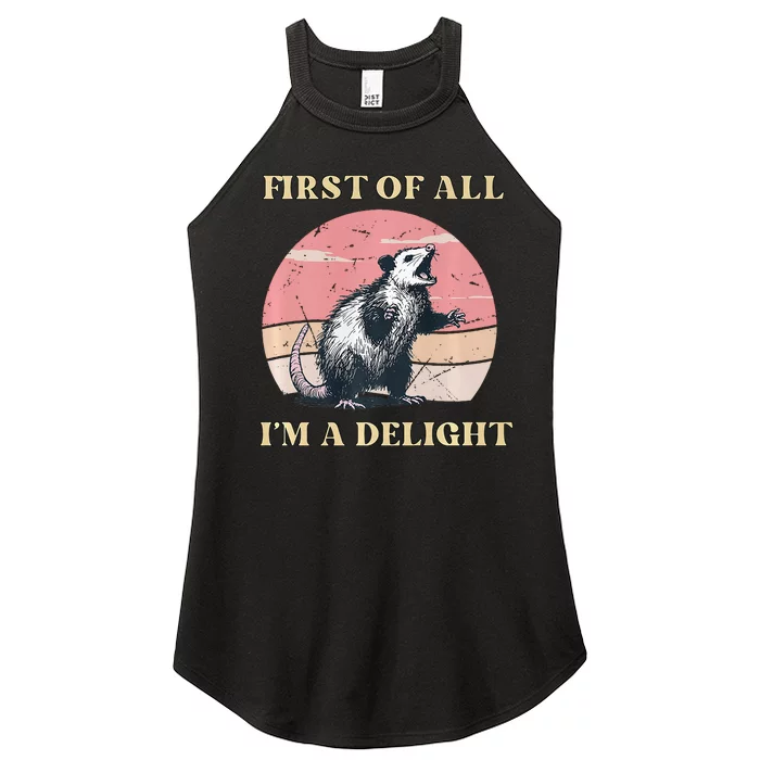 First Of All I’M A Delight Angry Possum Lovers Women’s Perfect Tri Rocker Tank