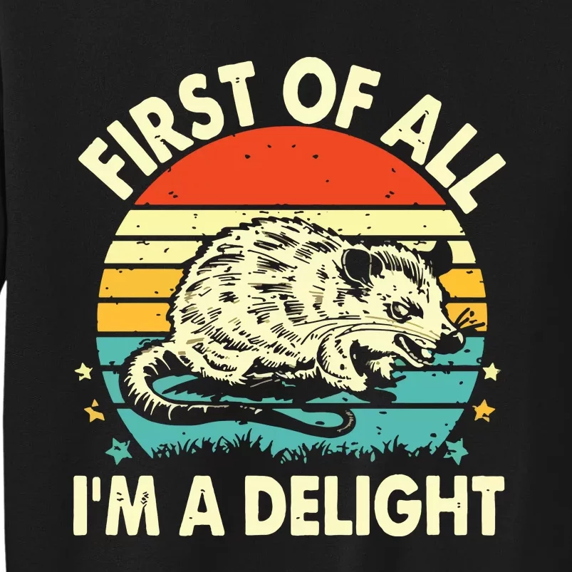 First Of All IM A Delight Sweatshirt