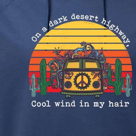 Funny On A Dark Desert Highway Retro 1 Performance Fleece Hoodie