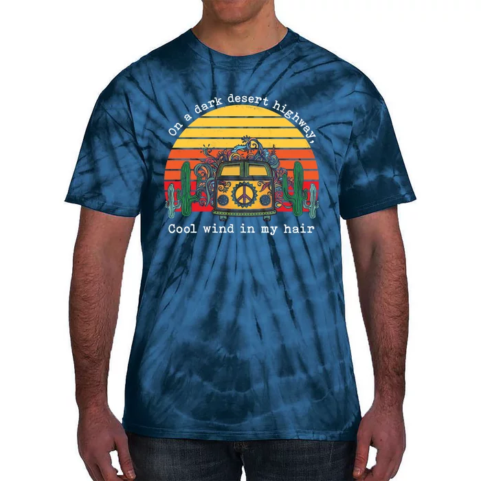 Funny On A Dark Desert Highway Retro 1 Tie-Dye T-Shirt