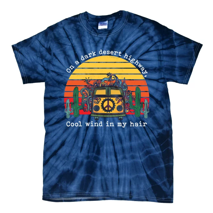 Funny On A Dark Desert Highway Retro 1 Tie-Dye T-Shirt