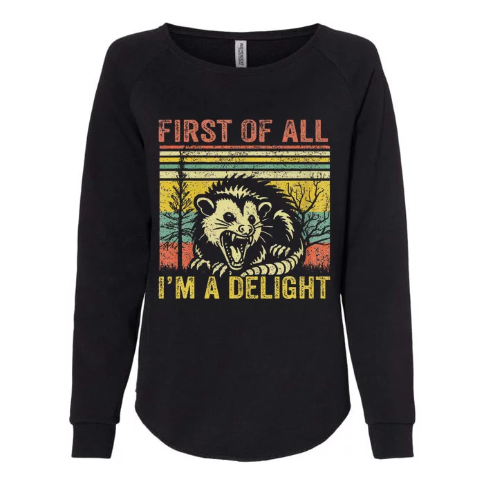 First Of All IM A Delight Funny Quote Womens California Wash Sweatshirt