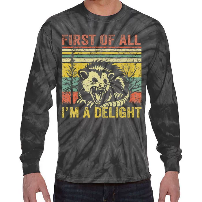 First Of All IM A Delight Funny Quote Tie-Dye Long Sleeve Shirt