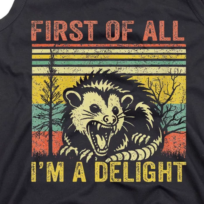 First Of All IM A Delight Funny Quote Tank Top