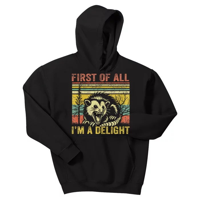 First Of All IM A Delight Funny Quote Kids Hoodie