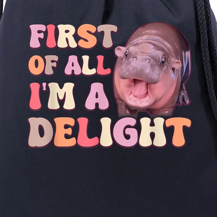 First Of All IM A Delight Moodeng Funny Meme Saying Drawstring Bag