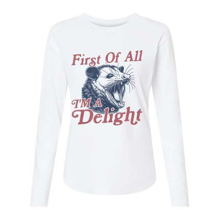 First Of All IM A Delight Funny Angry Opossum Possum Womens Cotton Relaxed Long Sleeve T-Shirt