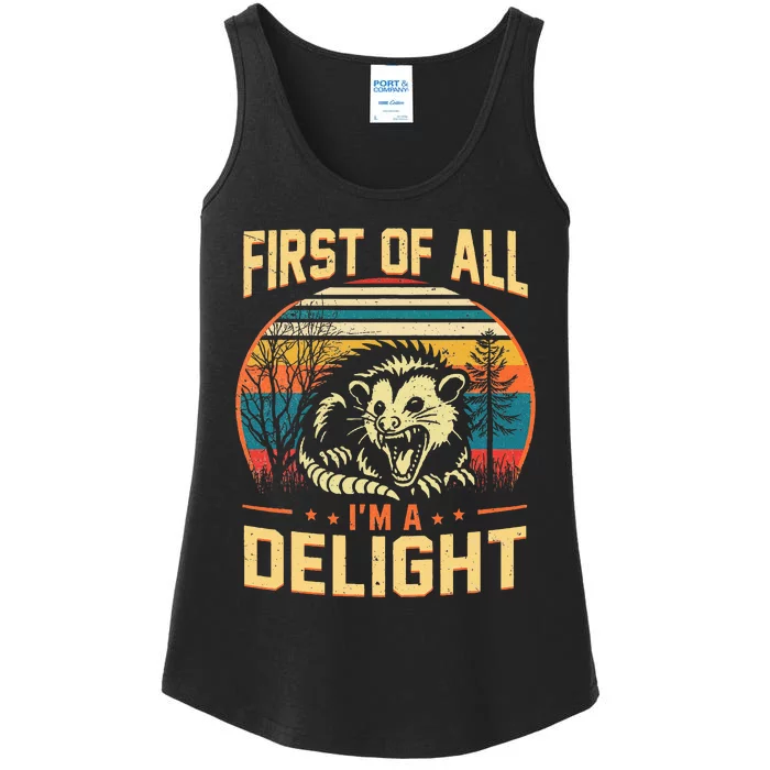 First Of All IM A Delight Sarcastic Angry Opossum Possum Ladies Essential Tank