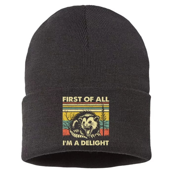 First Of All Im A Delight Sarcastic Angry Opossum Lover Sustainable Knit Beanie