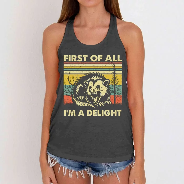 First Of All Im A Delight Sarcastic Angry Opossum Lover Women's Knotted Racerback Tank