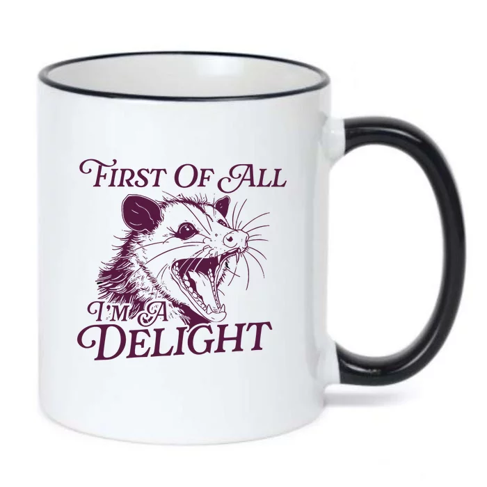 First Of All Im A Delight Sarcastic Angry Opossum Lover Black Color Changing Mug