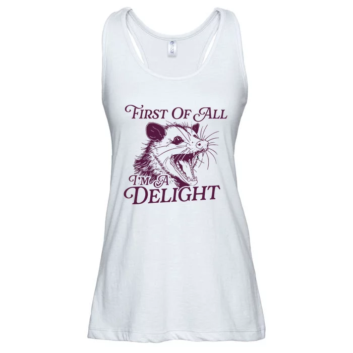 First Of All Im A Delight Sarcastic Angry Opossum Lover Ladies Essential Flowy Tank