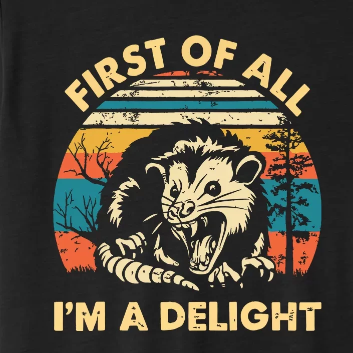 First Of All Im A Delight Opossum Possum ChromaSoft Performance T-Shirt