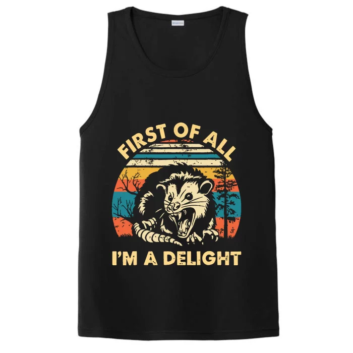 First Of All Im A Delight Opossum Possum Performance Tank