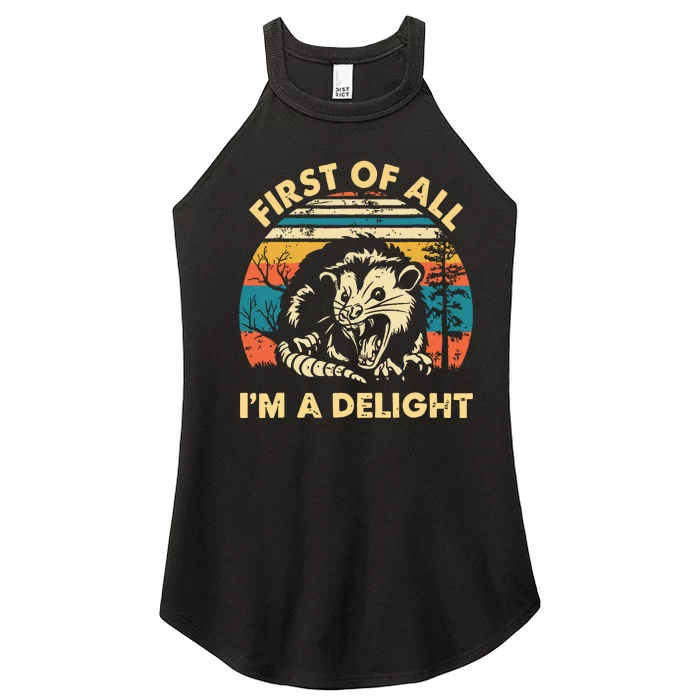 First Of All Im A Delight Opossum Possum Women’s Perfect Tri Rocker Tank